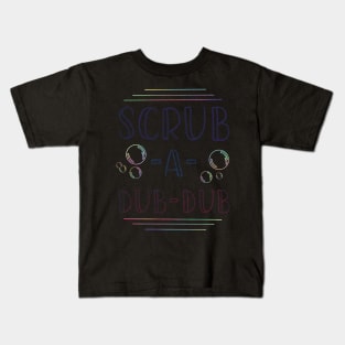 Scrub a Dub Dub Typography Bathroom Art Kids T-Shirt